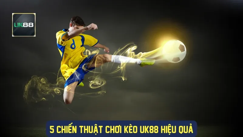 Kèo Phạt Góc Và Những Điều Thành Viên Nhà Cái UK88 3 5 chiến thuật chơi kèo UK88 hiệu quả